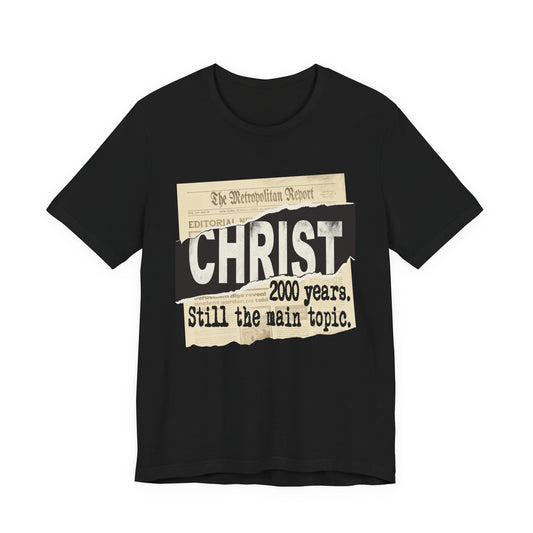 Christ 2000 years. Still the main topic - Christian Streetwear Premium Tee
